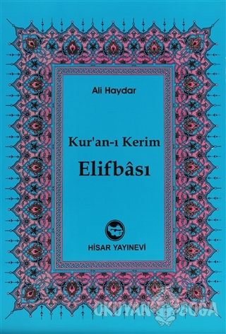 Kur'an-ı Kerim Elifbası - Ali Haydar - Hisar Yayınevi