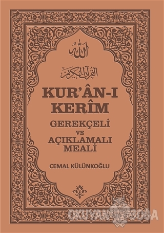 Kur'an-ı Kerim, Gerekçeli ve Açıklamalı Meali (Ciltli) - Kolektif - Ki