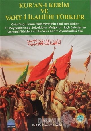 Kur'an-ı Kerim ve Vahy-i İlahide Türkler Cilt: 2 (Ciltli) - Zekeriya K