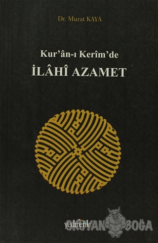 Kur'an-ı Kerim'de İlahi Azamet - Murat Kaya - Yedirenk Kitapları