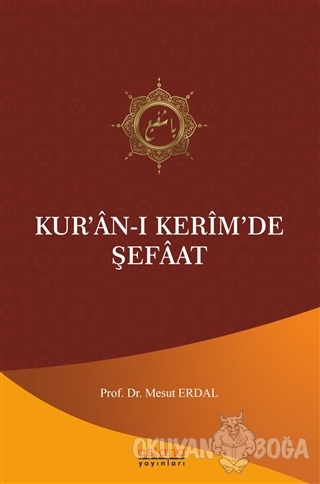 Kur'an-ı Kerim'de Şefaat - Mesut Erdal - Astana Yayınları