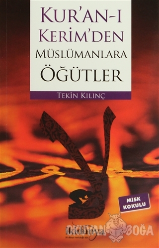 Kur'an-ı Kerim'den Müslümanlara Öğütler - Tekin Kılıç - İki Dünya Yayı