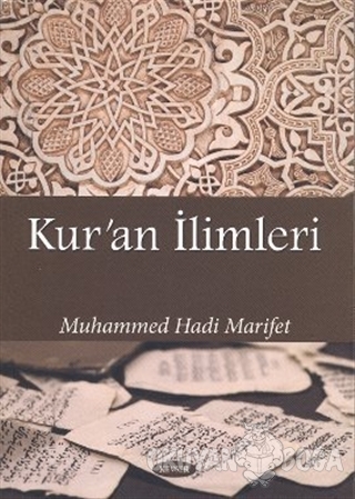 Kur'an İlimleri - Muhammed Hadi Marifet - Kevser Yayınları
