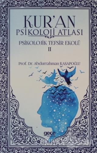Kur'an Psikolojisi Atlası Cilt: 2 - Abdurrahman Kasapoğlu - Gece Kitap
