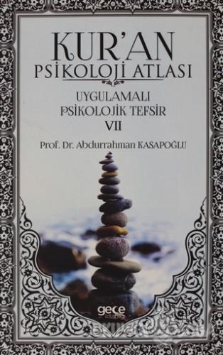 Kur'an Psikolojisi Atlası Cilt: 7 - Abdurrahman Kasapoğlu - Gece Kitap