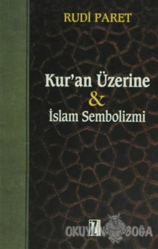 Kur'an Üzerine İslam Sembolizmi - Rudi Paret - İz Yayıncılık