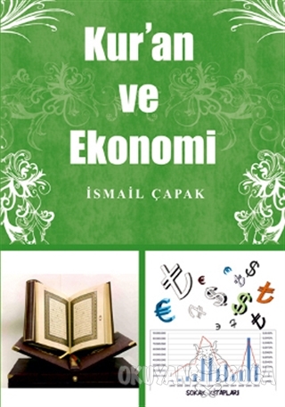 Kur'an ve Ekonomi - İsmail Çapak - Sokak Kitapları Yayınları