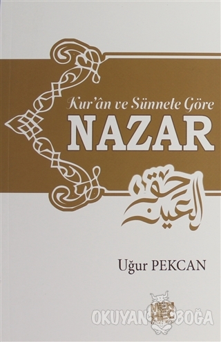 Kur'an ve Sünnete Göre Nazar - Uğur Pekcan - Menhec Yayınları
