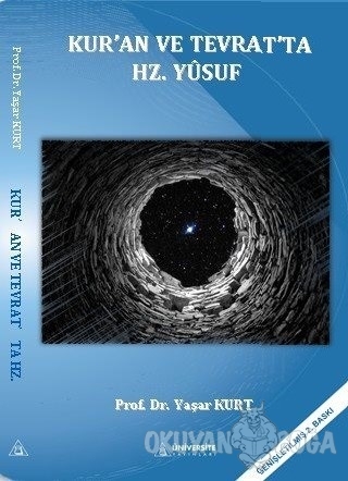 Kur'an ve Tevrat'ta Hz.Yusuf - Yaşar Kurt - Üniversite Yayınları