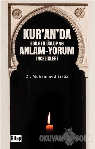 Kur'an'da Edilgen Üslup ve Anlam - Yorum İncelikleri - Muhammed Ersöz 