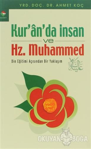 Kur'an'da İnsan ve Hz. Muhammed - Ahmet Koç - Rağbet Yayınları