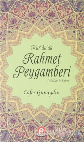 Kur'an'da Rahmet Peygamberi 2.Cilt - Cafer Günaydın - Pınar Yayınları
