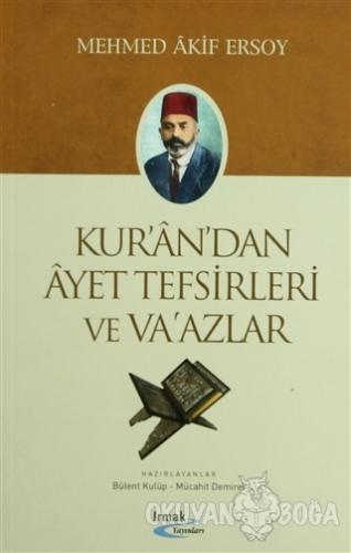 Kur'an'dan Ayet Tefsirleri ve Va'azlar - Mehmed Akif Ersoy - Irmak Yay