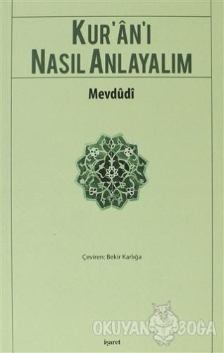 Kur'an'ı Nasıl Anlayalım