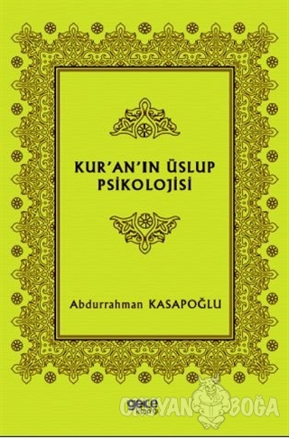 Kur'an'ın Üslup Psikolojisi - Abdurrahman Kasapoğlu - Gece Kitaplığı