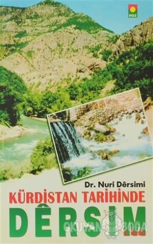 Kürdistan Tarihinde Dersim - Mehmet Nuri Dersimi - Doz Basım Yayın