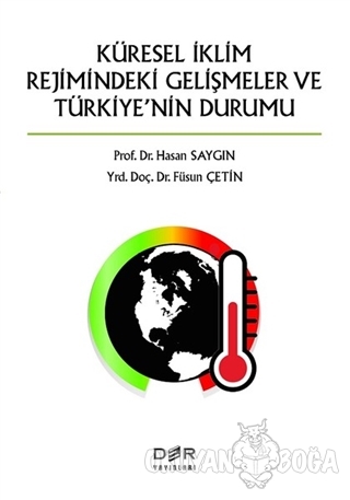 Küresel İklimin Rejimindeki Gelişmeler ve Türkiye'nin Durumu - Füsun Ç