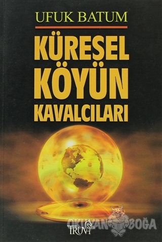 Küresel Köyün Kavalcıları