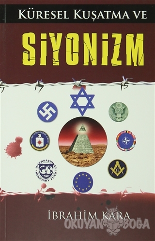 Küresel Kuşatma ve Siyonizm - İbrahim Kara - Gonca Yayınevi