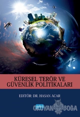 Küresel Terör ve Güvenlik Politikaları - Ahsen Saçlı - Nobel Akademik 