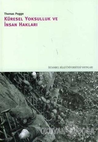 Küresel Yoksulluk ve İnsan Hakları - Thomas Pogge - İstanbul Bilgi Üni