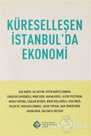 Küreselleşen İstanbul'da Ekonomi - Asu Aksoy - Osmanlı Bankası Arşiv v