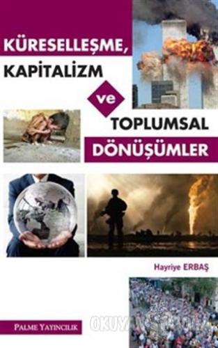 Küreselleşme, Kapitalizm ve Toplumsal Dönüşümler