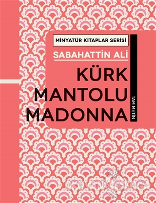 Kürk Mantolu Madonna - Minyatür Kitaplar Serisi (Ciltli) - Sabahattin 