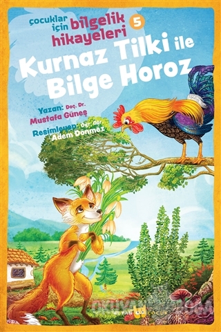 Kurnaz Tilki Ile Bilge Horoz Mustafa Gunes Beyan Yayinlari
