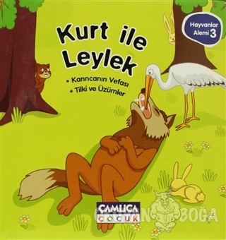 Kurt ile Leylek - Hayvanlar Alemi 3 (Ciltli) - Kolektif - Çamlıca Çocu