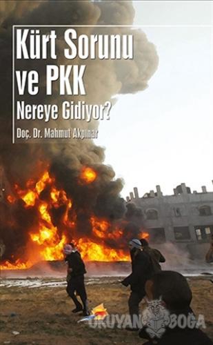 Kürt Sorunu ve PKK Nereye Gidiyor - Mahmut Akpınar - Elhan Kitap Yayın