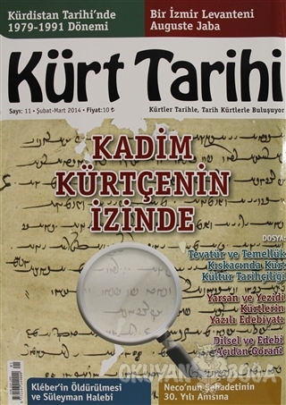 Kürt Tarihi Dergisi Sayı: 11 Şubat - Mart 2014 - Kolektif - Kürt Tarih