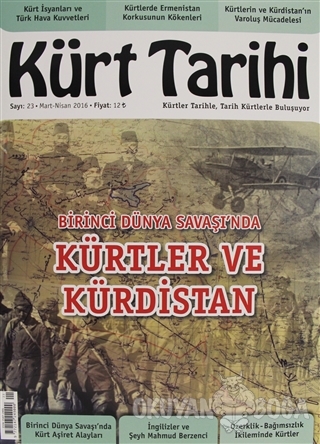 Kürt Tarihi Dergisi Sayı: 23 Mart - Nisan 2016 - Kolektif - Kürt Tarih