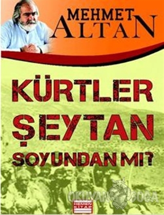 Kürtler Şeytan Soyundan mı? - Mehmet Altan - Hemen Kitap