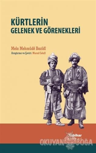 Kürtlerin Gelenek ve Görenekleri - Mela Mehmude Bazidi - Nubihar Yayın