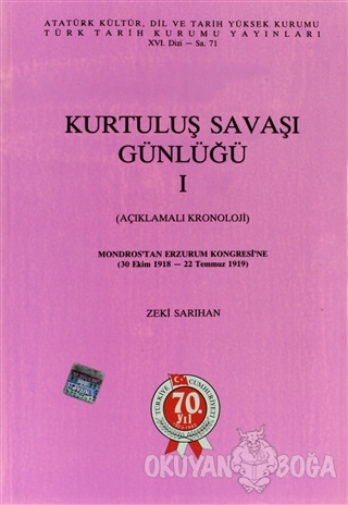 Kurtuluş Savaşı Günlüğü - 1 - Zeki Sarıhan - Türk Tarih Kurumu Yayınla