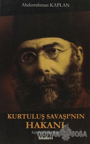 Kurtuluş Savaşı'nın Hakanı - Abdurrahman Kaplan - Hitabevi Yayınları