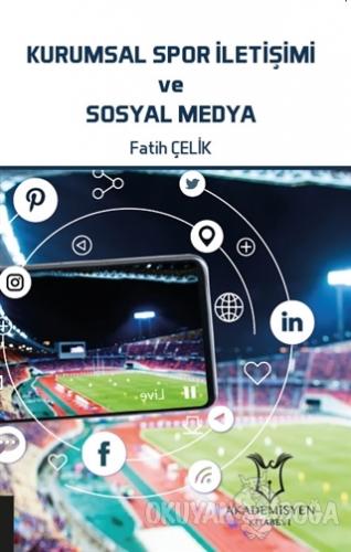 Kurumsal Spor İletişimi ve Sosyal Medya - Fatih Çelik - Akademisyen Ki