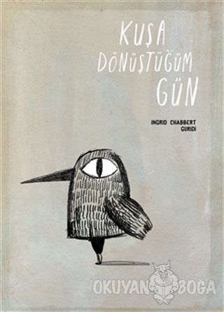 Kuşa Dönüştüğüm Gün (Ciltli)
