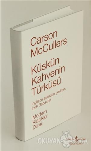 Küskün Kahvenin Türküsü (Ciltli) - Carson McCullers - İş Bankası Kültü