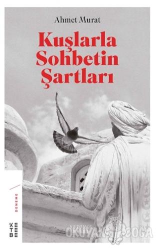 Kuşlarla Sohbetin Şartları