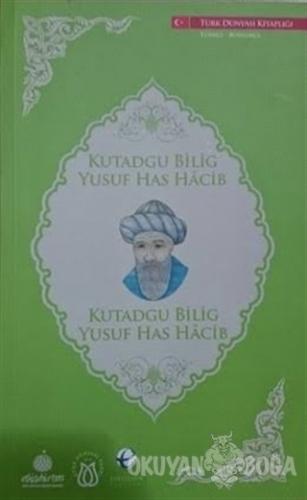Kutadgu Bilig (Türkçe - Boşnakça) - Yusuf Has Hacib - Türk Dünyası Vak