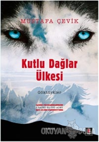 Kutlu Dağlar Ülkesi : Göktürkler