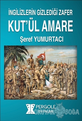Kut'ül Amare - Şeref Yumurtacı - Pergole Yayınları