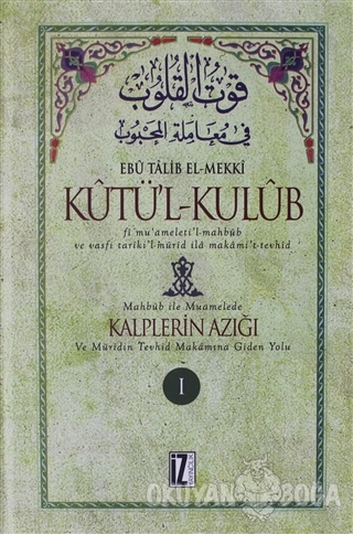 Kutü'l-Kulub Kalplerin Azığı 1 (Ciltli) - Ebu Talib El-Mekki - İz Yayı