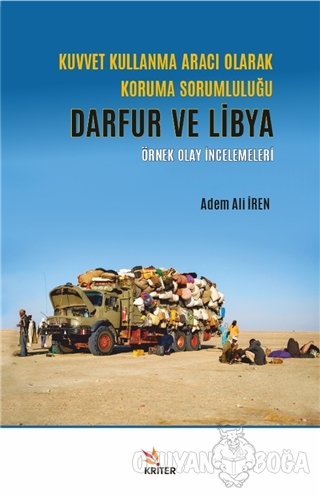 Kuvvet Kullanma Aracı Olarak Koruma Sorumluluğu - Darfur ve Libya - Ad