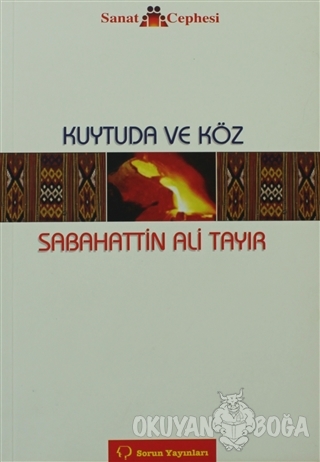 Kuytuda ve Köz - Sabahattin Ali Tayır - Sorun Yayınları