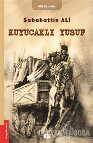 Kuyucaklı Yusuf - Sabahattin Ali - Vaveyla Yayıncılık