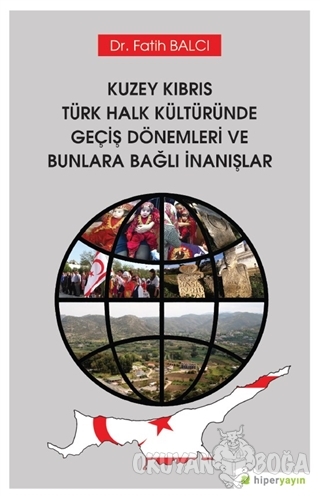 Kuzey Kıbrıs Türk Halk Kültüründe Geçiş Dönemleri ve Bunlara Bağlı İnanışlar