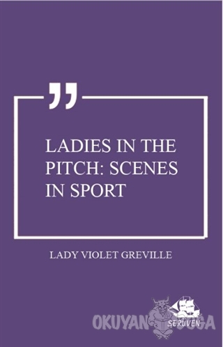 Ladies in the Pitch: Scenes in Sport - Lady Violet Greville - Serüven 